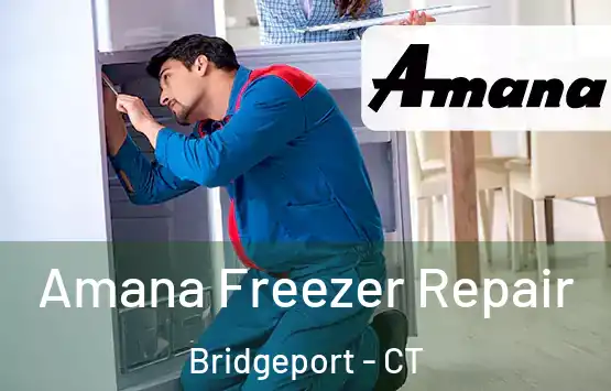  Amana Freezer Repair Bridgeport - CT