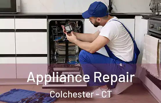  Appliance Repair Colchester - CT