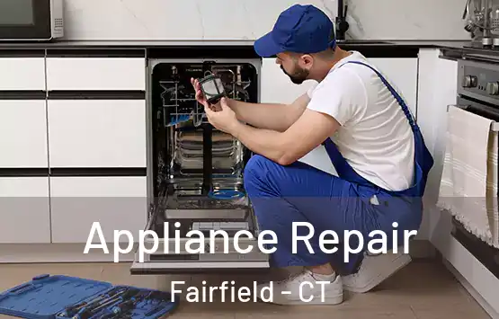  Appliance Repair Fairfield - CT