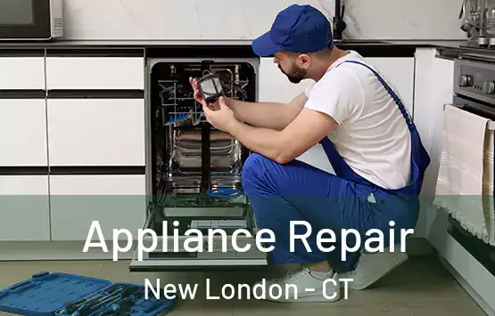  Appliance Repair New London - CT