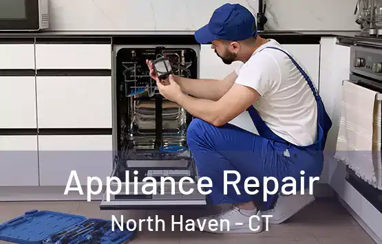  Appliance Repair North Haven - CT