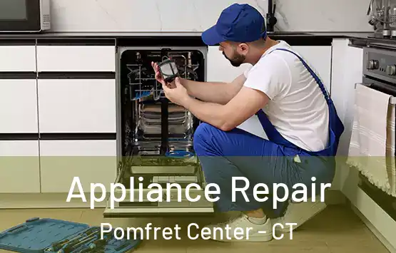 Appliance Repair Pomfret Center - CT