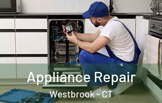  Appliance Repair Westbrook - CT