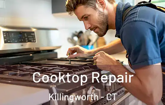  Cooktop Repair Killingworth - CT