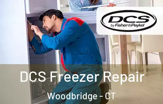  DCS Freezer Repair Woodbridge - CT