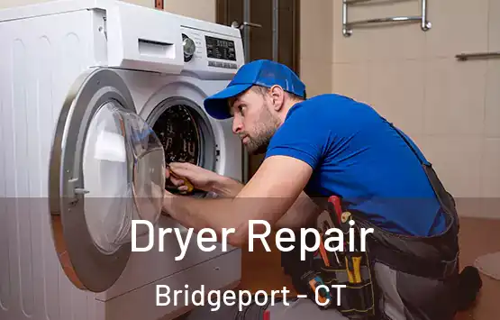  Dryer Repair Bridgeport - CT