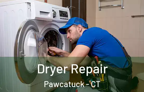  Dryer Repair Pawcatuck - CT