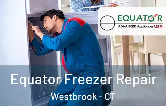  Equator Freezer Repair Westbrook - CT