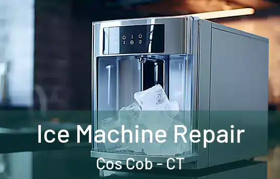  Ice Machine Repair Cos Cob - CT
