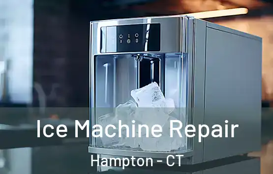  Ice Machine Repair Hampton - CT
