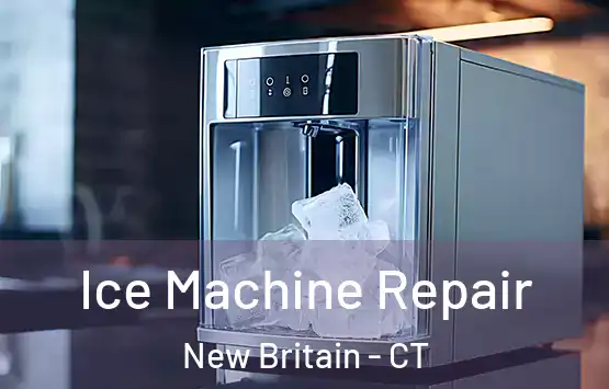  Ice Machine Repair New Britain - CT