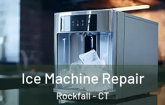  Ice Machine Repair Rockfall - CT