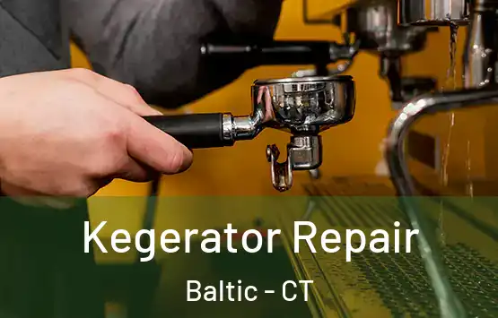  Kegerator Repair Baltic - CT