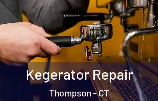  Kegerator Repair Thompson - CT