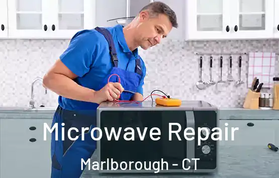  Microwave Repair Marlborough - CT