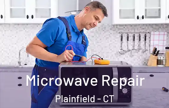  Microwave Repair Plainfield - CT