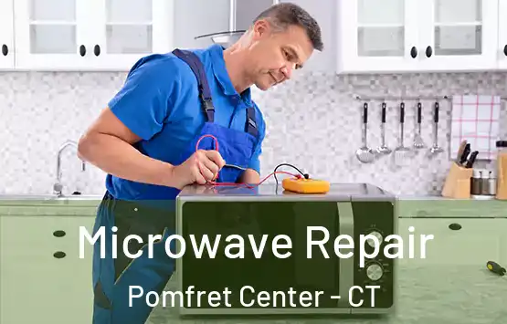  Microwave Repair Pomfret Center - CT