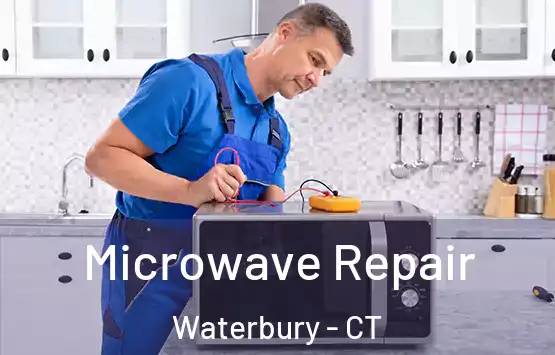  Microwave Repair Waterbury - CT
