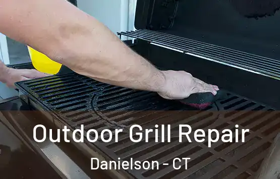  Outdoor Grill Repair Danielson - CT