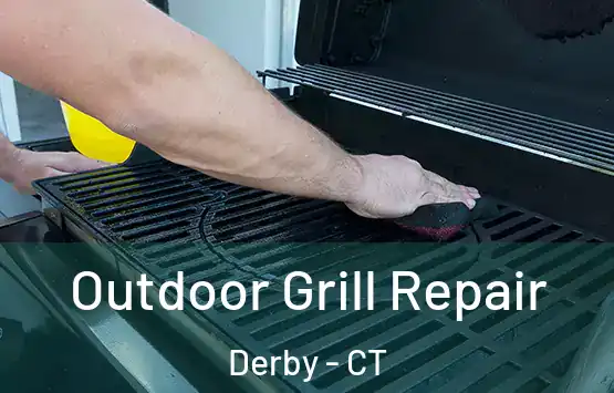  Outdoor Grill Repair Derby - CT