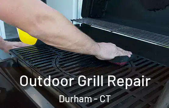  Outdoor Grill Repair Durham - CT