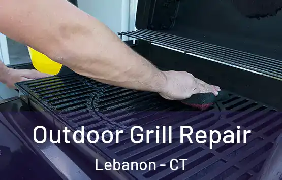  Outdoor Grill Repair Lebanon - CT