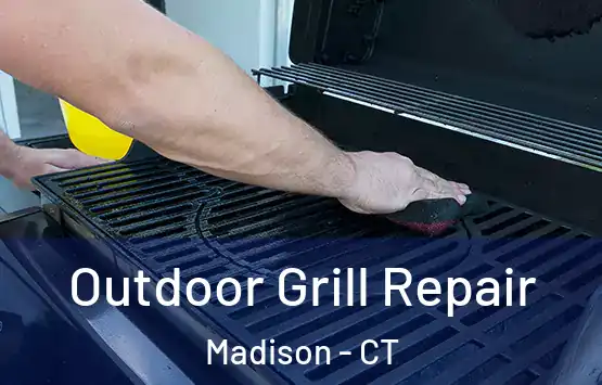  Outdoor Grill Repair Madison - CT