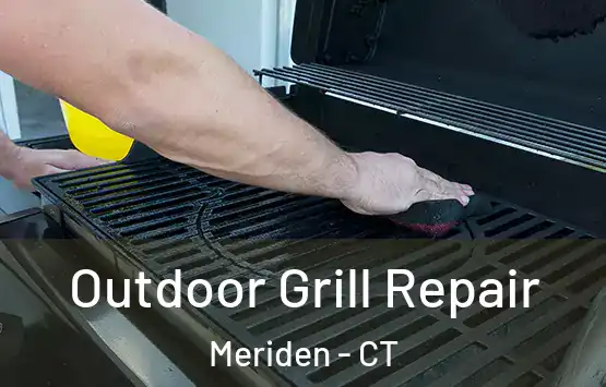  Outdoor Grill Repair Meriden - CT