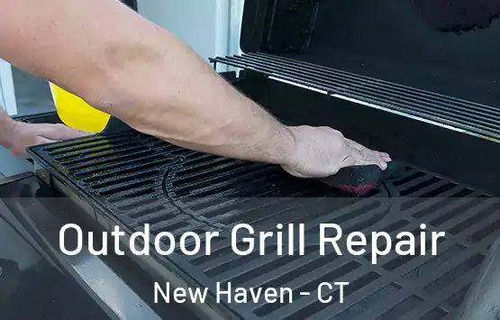  Outdoor Grill Repair New Haven - CT