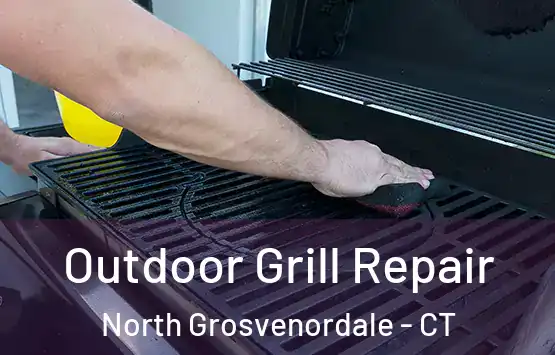  Outdoor Grill Repair North Grosvenordale - CT