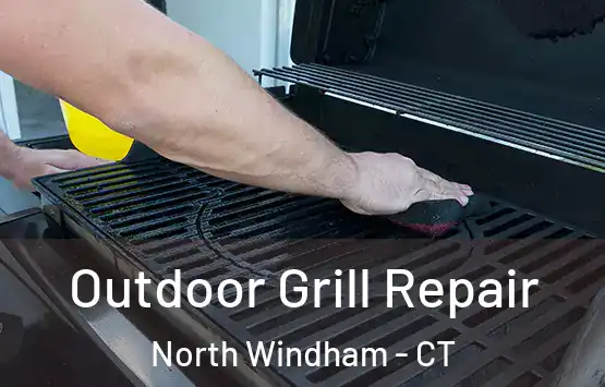  Outdoor Grill Repair North Windham - CT