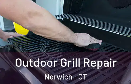  Outdoor Grill Repair Norwich - CT