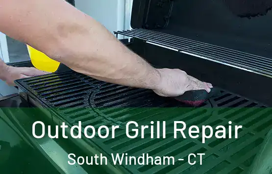  Outdoor Grill Repair South Windham - CT