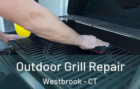  Outdoor Grill Repair Westbrook - CT