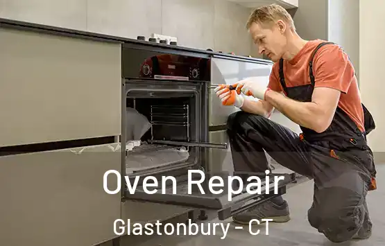  Oven Repair Glastonbury - CT