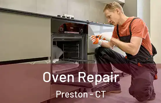  Oven Repair Preston - CT