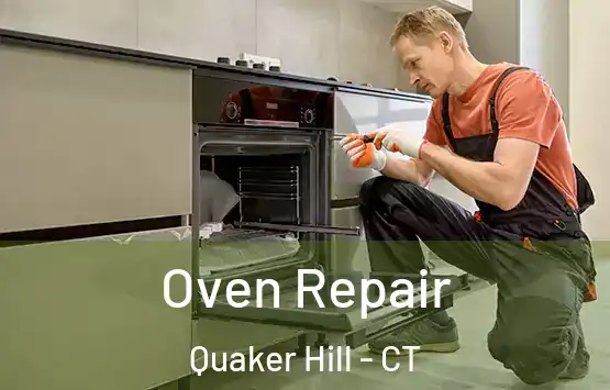  Oven Repair Quaker Hill - CT