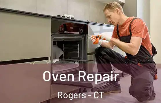  Oven Repair Rogers - CT