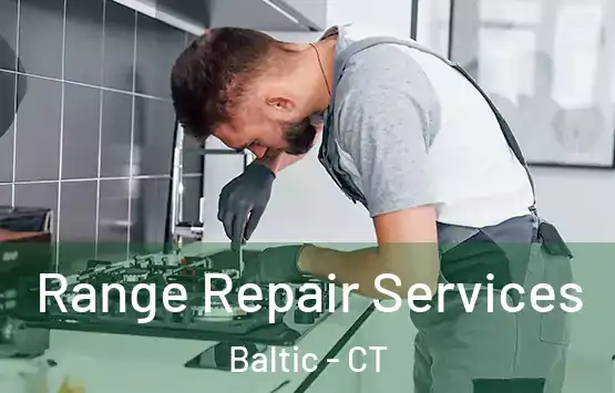  Range Repair Services Baltic - CT