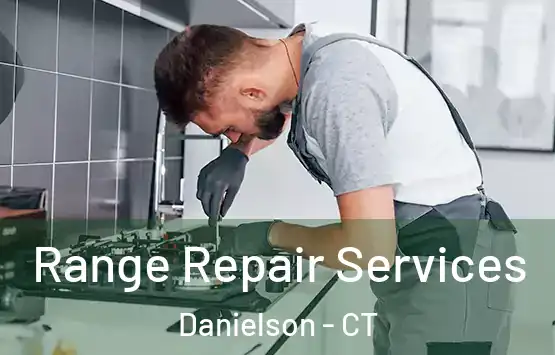  Range Repair Services Danielson - CT