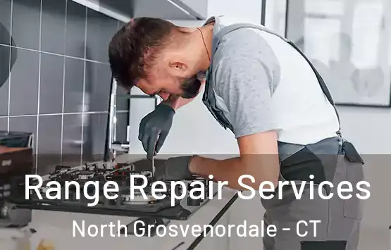  Range Repair Services North Grosvenordale - CT