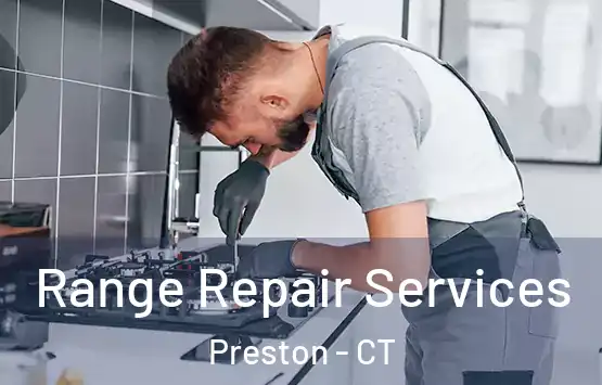  Range Repair Services Preston - CT