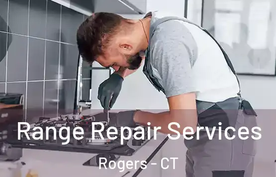  Range Repair Services Rogers - CT
