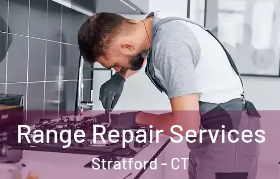  Range Repair Services Stratford - CT