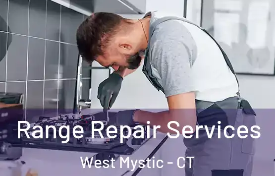  Range Repair Services West Mystic - CT
