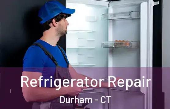  Refrigerator Repair Durham - CT