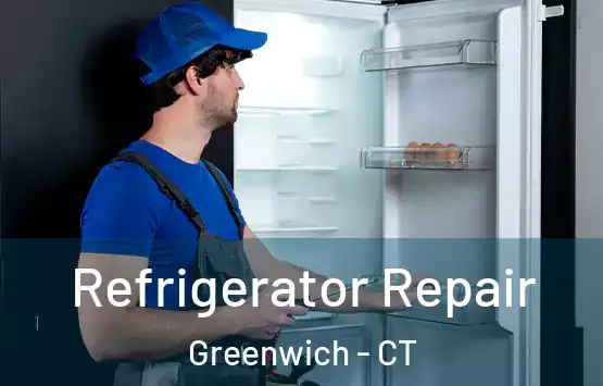  Refrigerator Repair Greenwich - CT