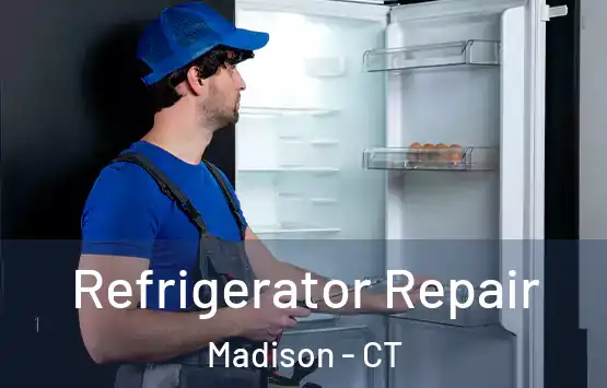  Refrigerator Repair Madison - CT