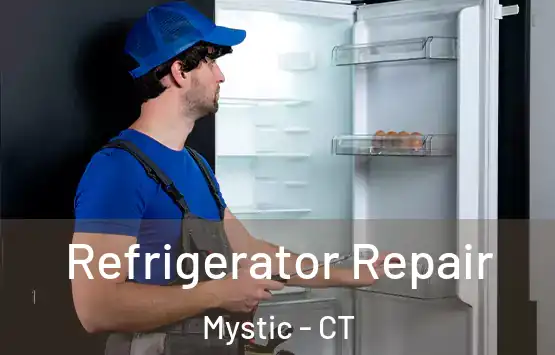  Refrigerator Repair Mystic - CT