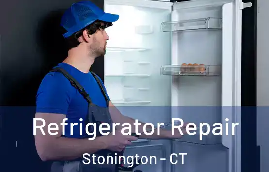  Refrigerator Repair Stonington - CT